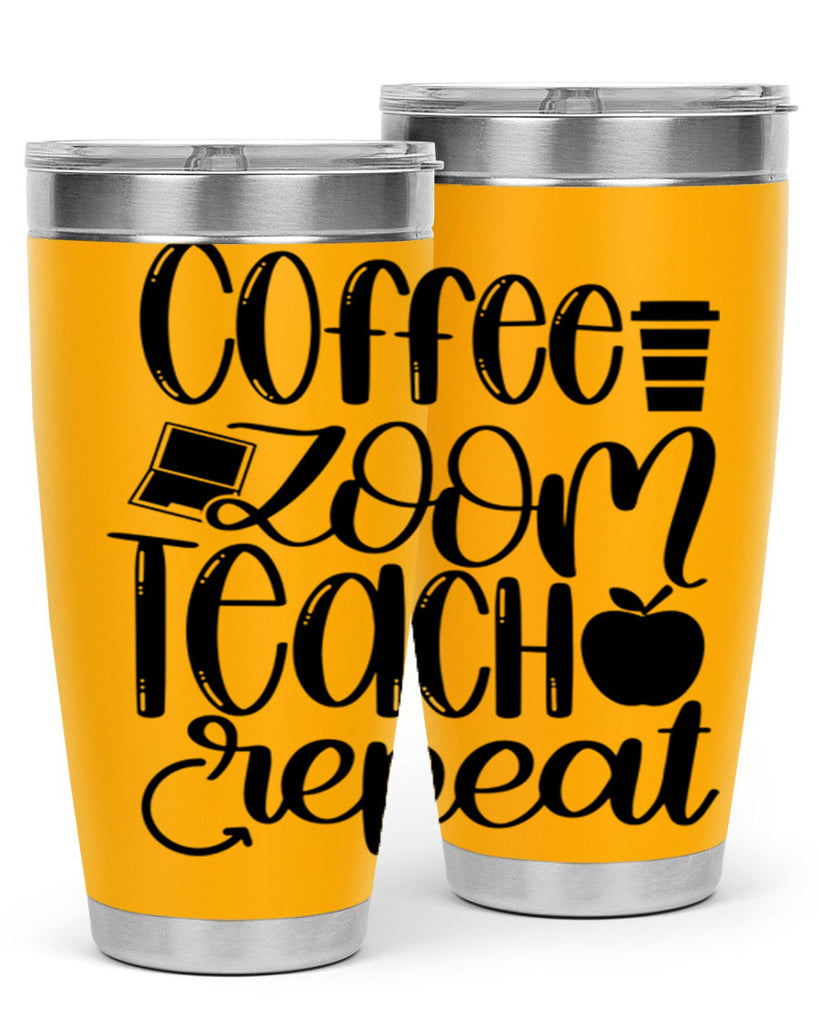 Coffee Zoom Teach Repeat Style 81#- teacher- tumbler