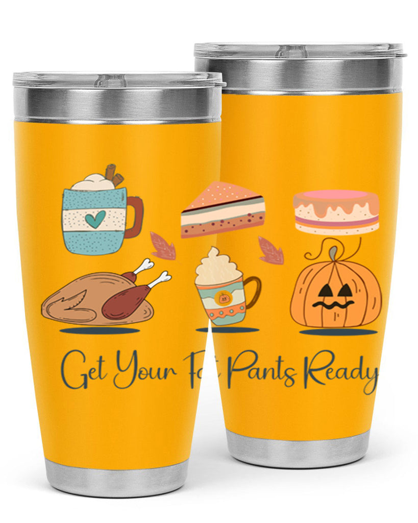 Get Your Fat Pants Ready 193#- fall- Tumbler
