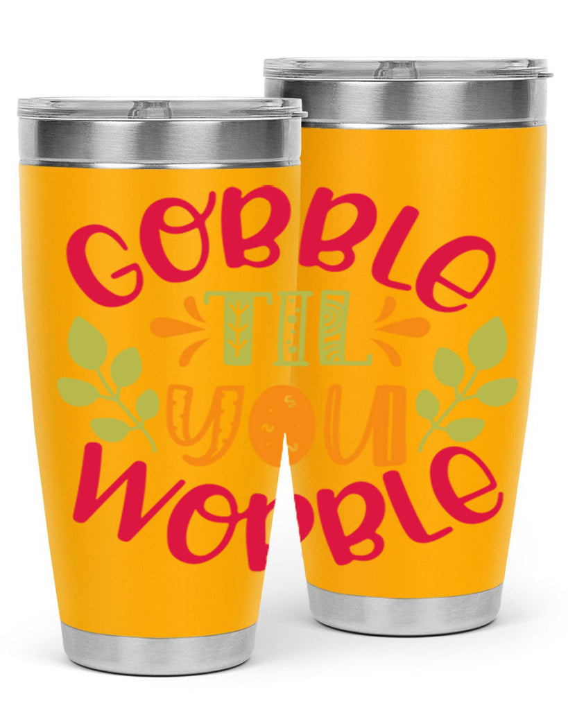 Gobble til you wobble 201#- fall- Tumbler