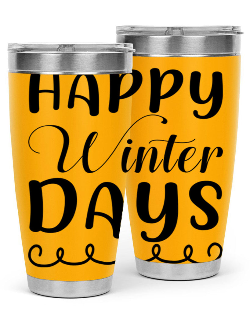 Happy Winter Days 139#- winter- Tumbler