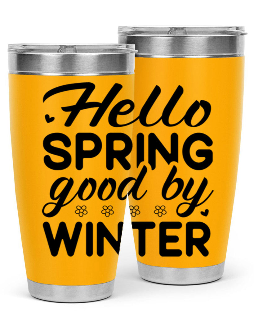 Hello spring good by winter 223#- spring- Tumbler