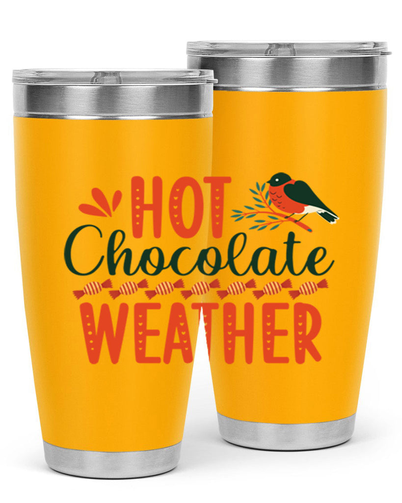 Hot Chocolate Weather 203#- winter- Tumbler
