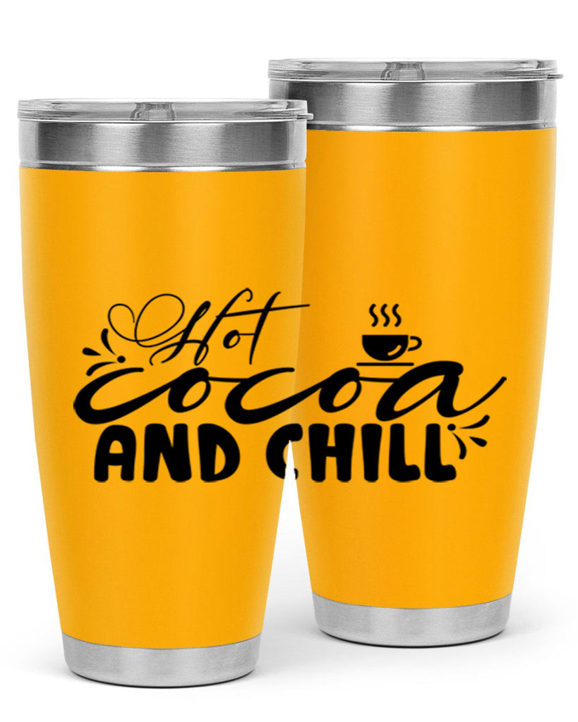 Hot Cocoa And Chill 207#- winter- Tumbler