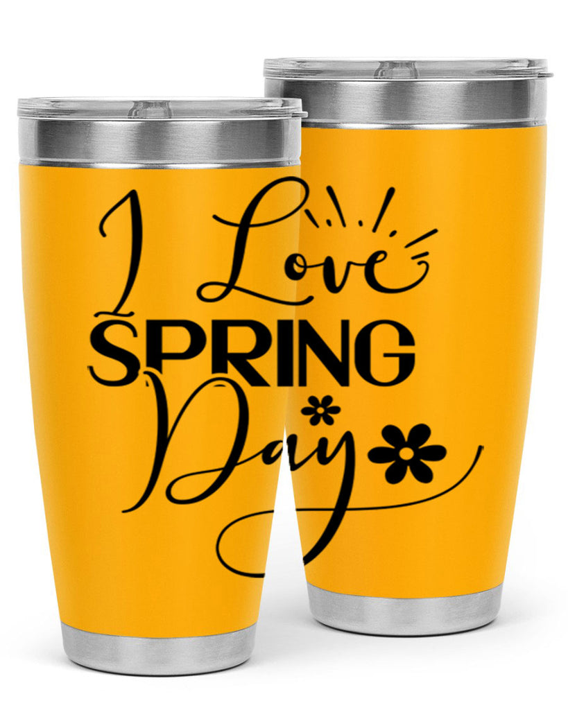 I Love Spring Day 265#- spring- Tumbler