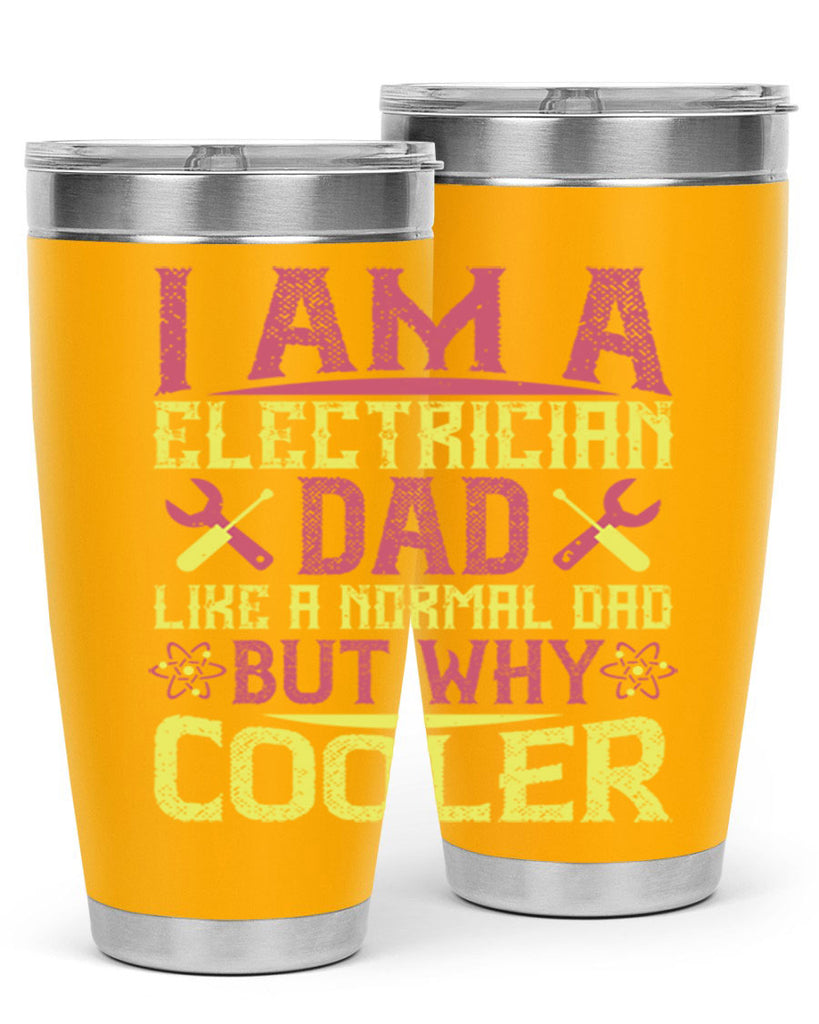 I am a electrician dad like a normal dad but why cooler Style 38#- electrician- tumbler