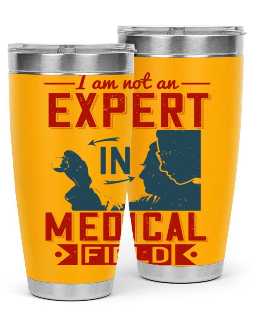 I am not an expert in medical field Style 1#- medical- tumbler