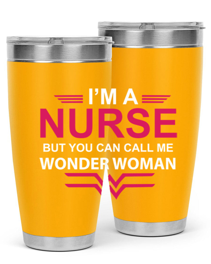I am nurse but you can call me wonder woman Style 327#- nurse- tumbler