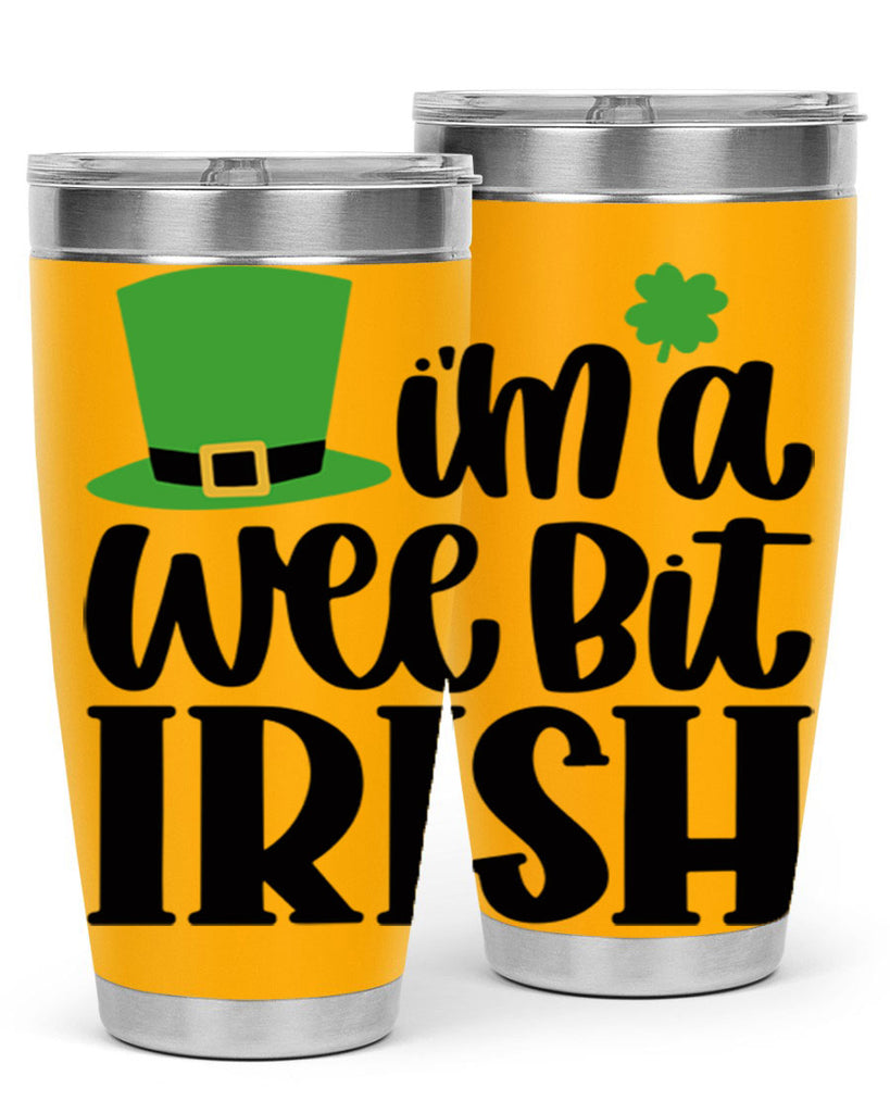 Im A Wee Bit Irish Style 83#- St Patricks Day- Tumbler
