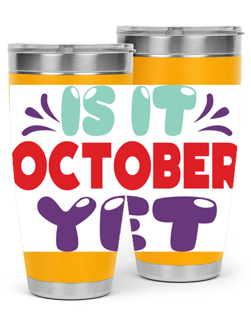 IsItOctoberYet 358#- fall- Tumbler