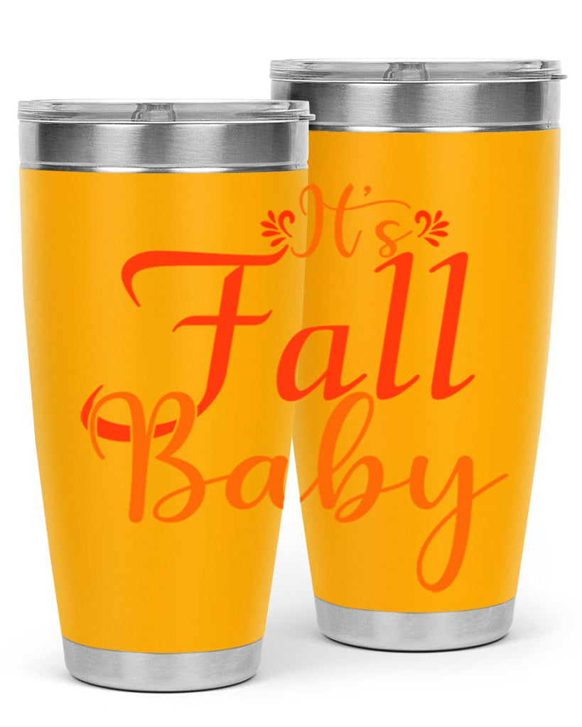 Its Fall Baby Design 374#- fall- Tumbler