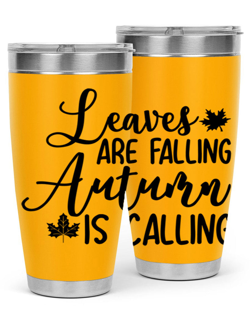 Leaves Are Falling Autumn Is Calling 390#- fall- Tumbler