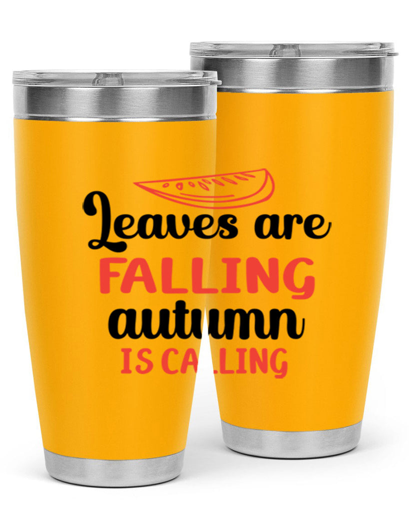 Leaves are falling autumn is calling 392#- fall- Tumbler
