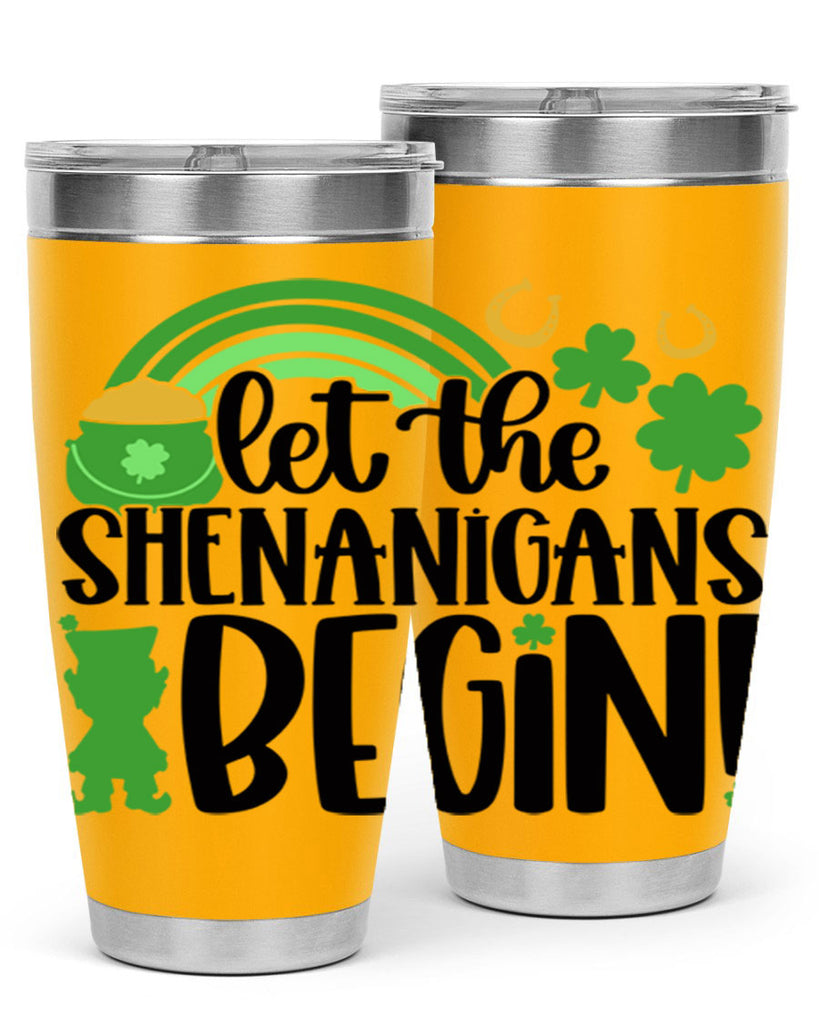 Let The Shenanigans Begin Style 71#- St Patricks Day- Tumbler