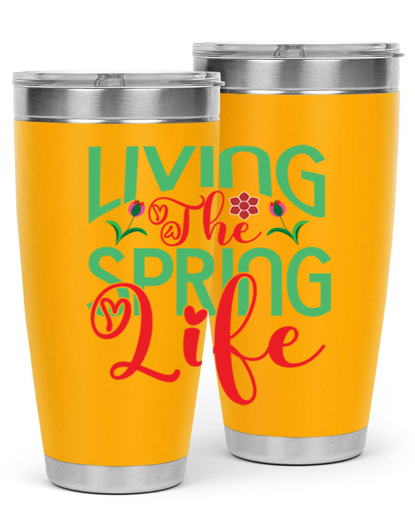 Living The Spring Life 322#- spring- Tumbler