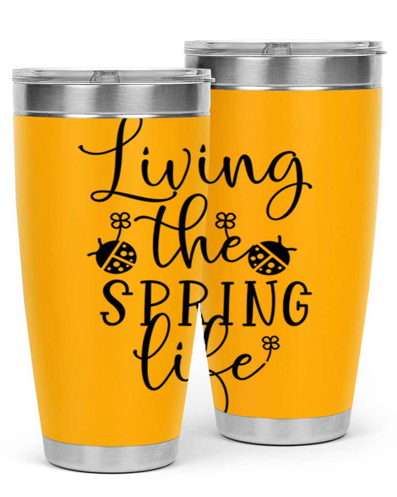 Living the spring life design 324#- spring- Tumbler