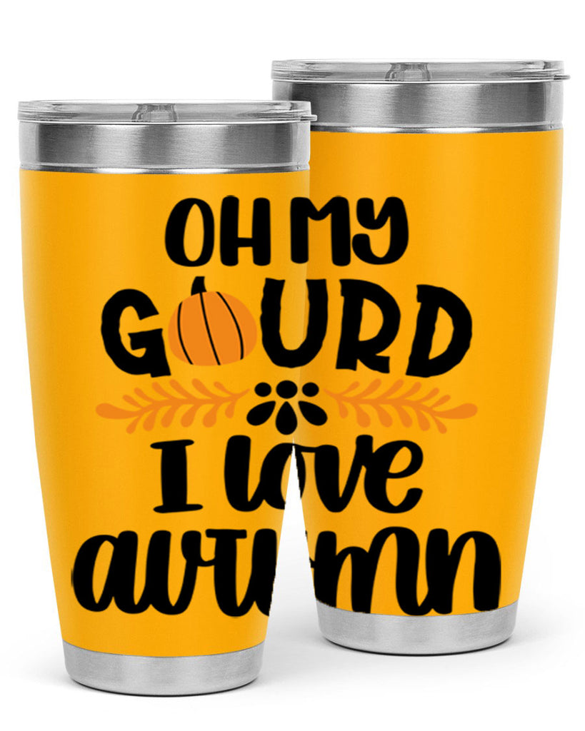 Oh My Gourd I Love Autumn 504#- fall- Tumbler