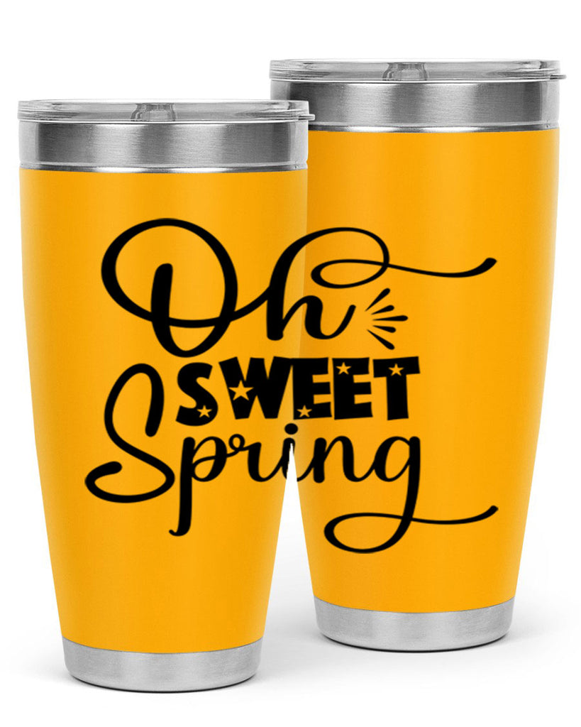 Oh Sweet Spring 369#- spring- Tumbler