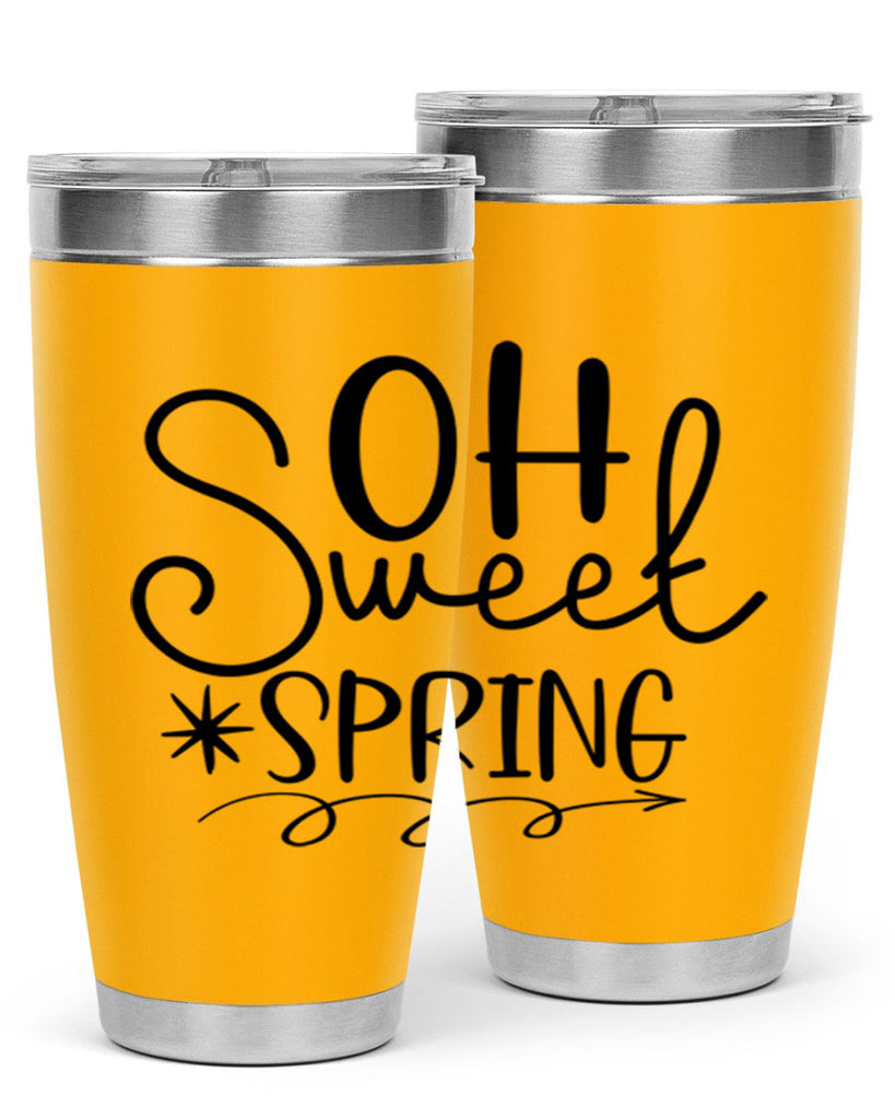 Oh Sweet Spring 372#- spring- Tumbler