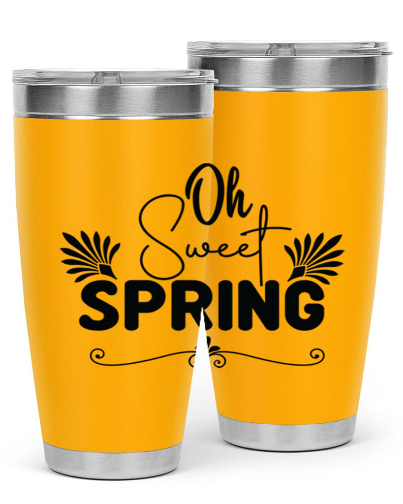 Oh Sweet Spring 376#- spring- Tumbler