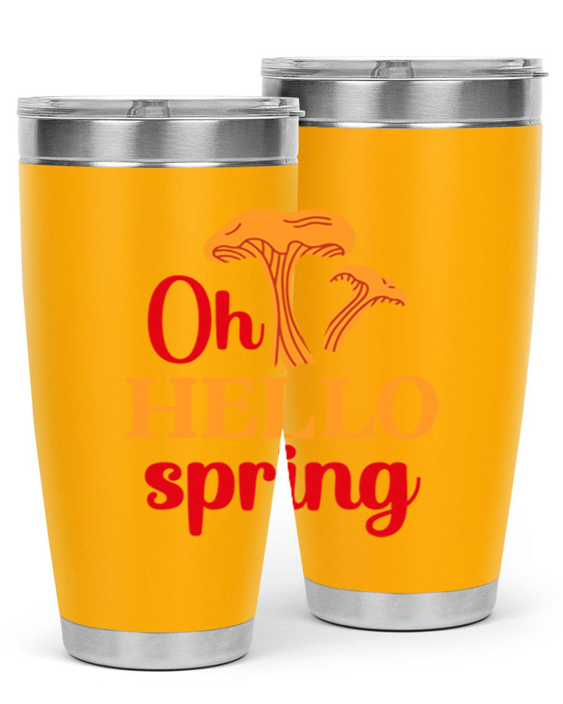 Oh hello spring 364#- spring- Tumbler