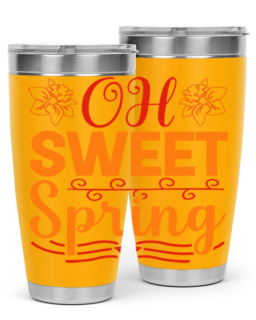 Oh sweet spring 374#- spring- Tumbler