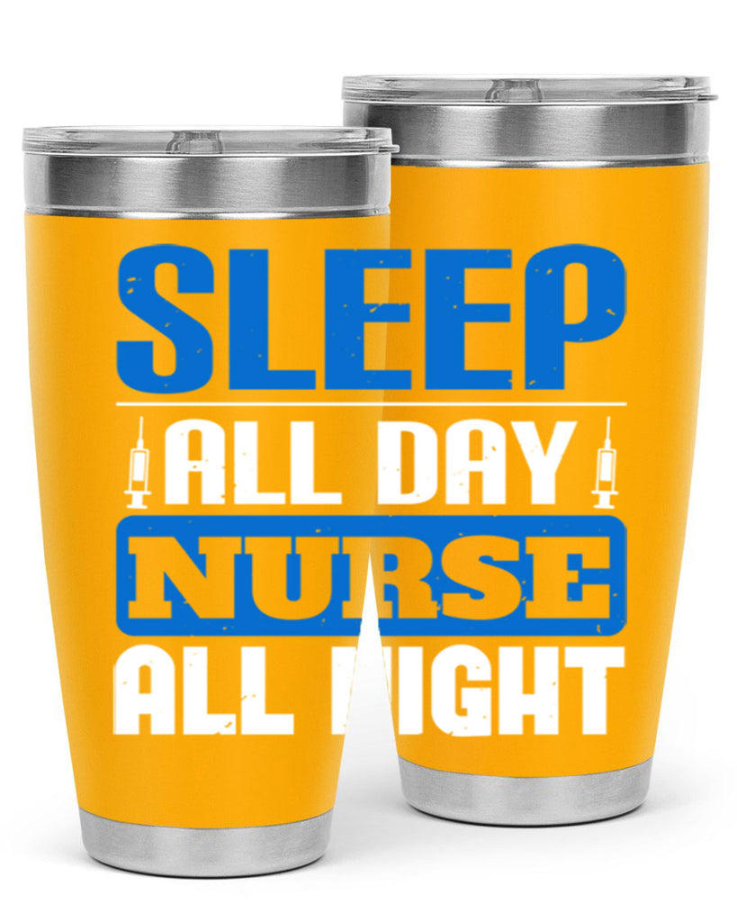 Sleep all day nurse all night Style 249#- nurse- tumbler