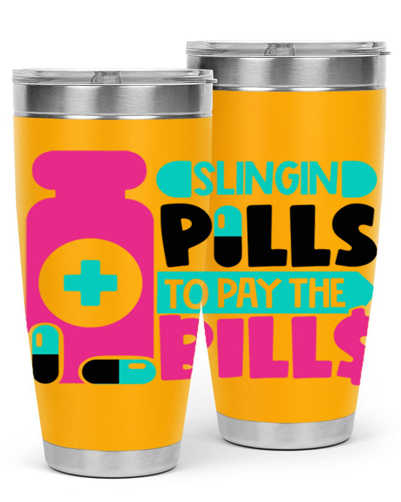 Slingin Pills To Pay The Bills Style Style 31#- nurse- tumbler