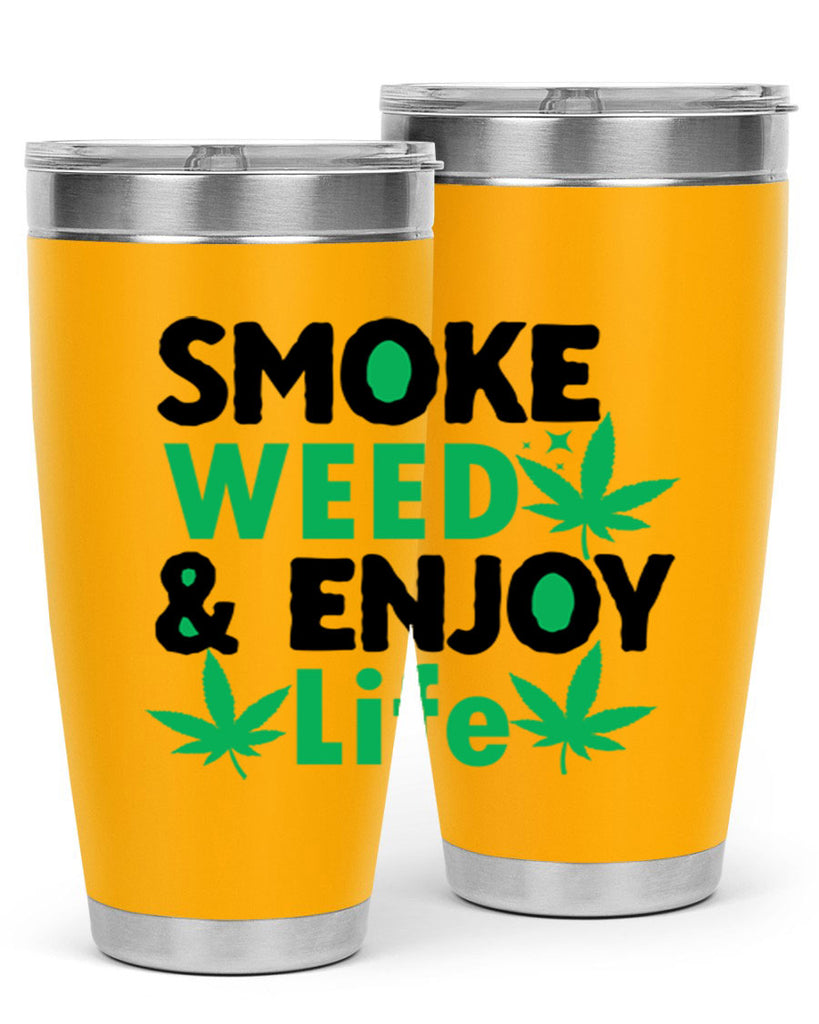 Smoke Weed Enjoy Life 235#- marijuana- Tumbler
