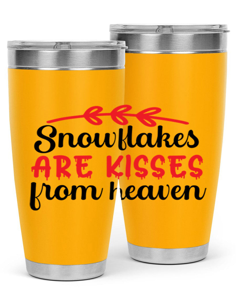 Snowflakes are kisses from heaven 376#- winter- Tumbler