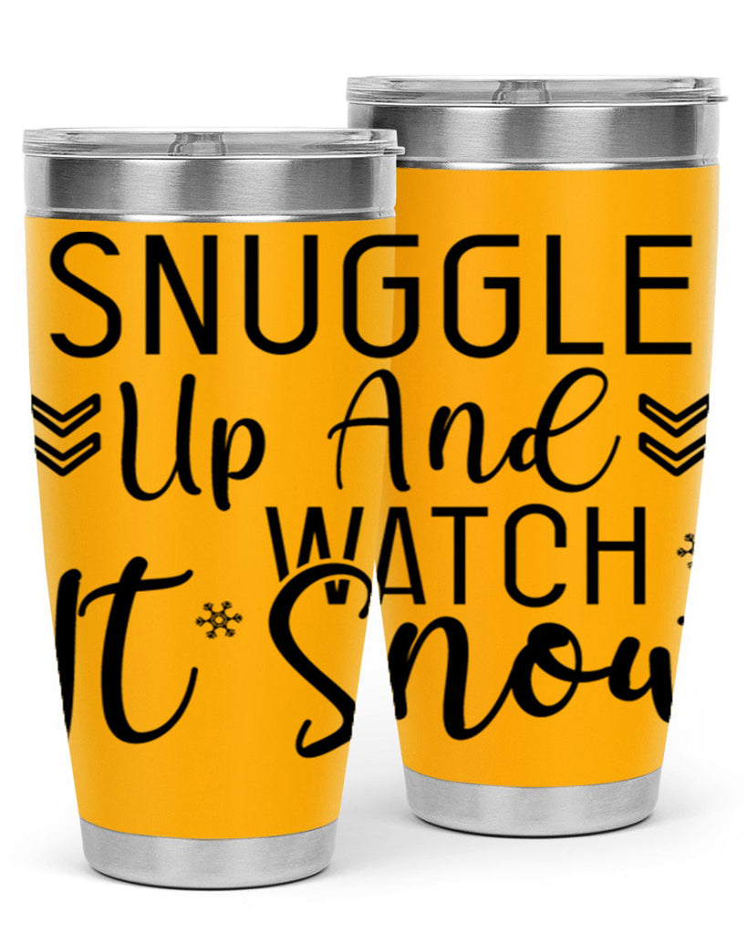 Snuggle Up And Watch It Snow384#- winter- Tumbler