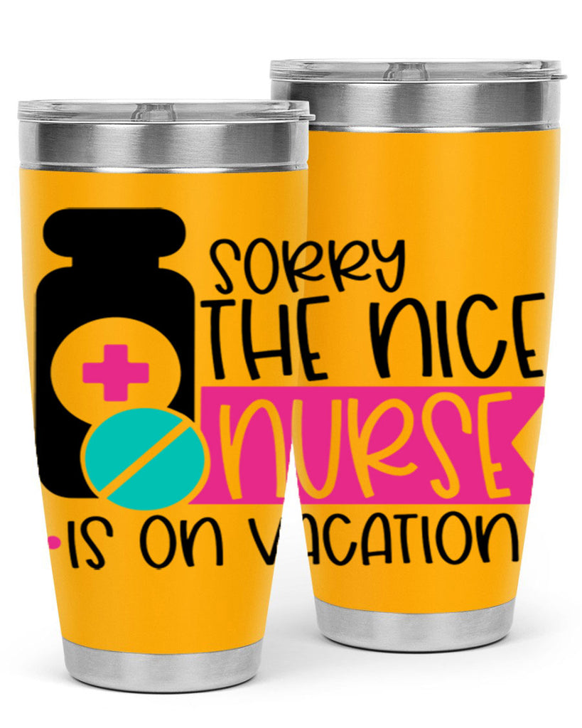 Sorry The Nice Nurse Is On Vacation Style Style 30#- nurse- tumbler