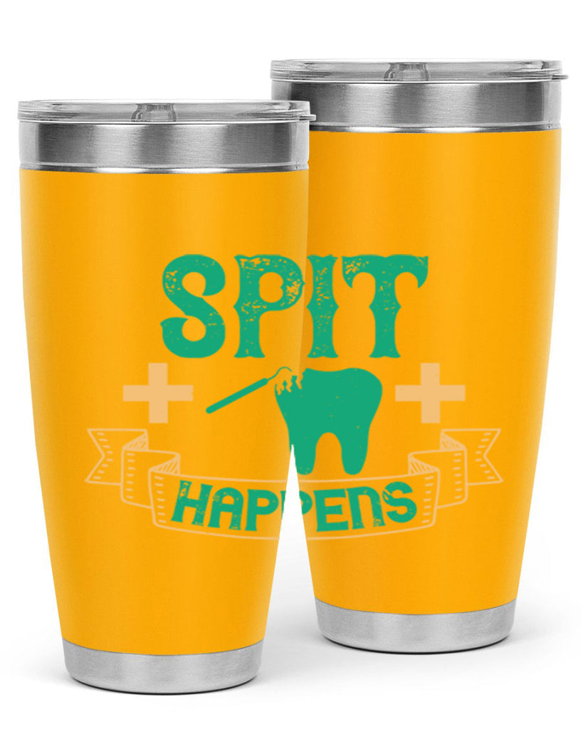 Spit happens Style 19#- dentist- tumbler