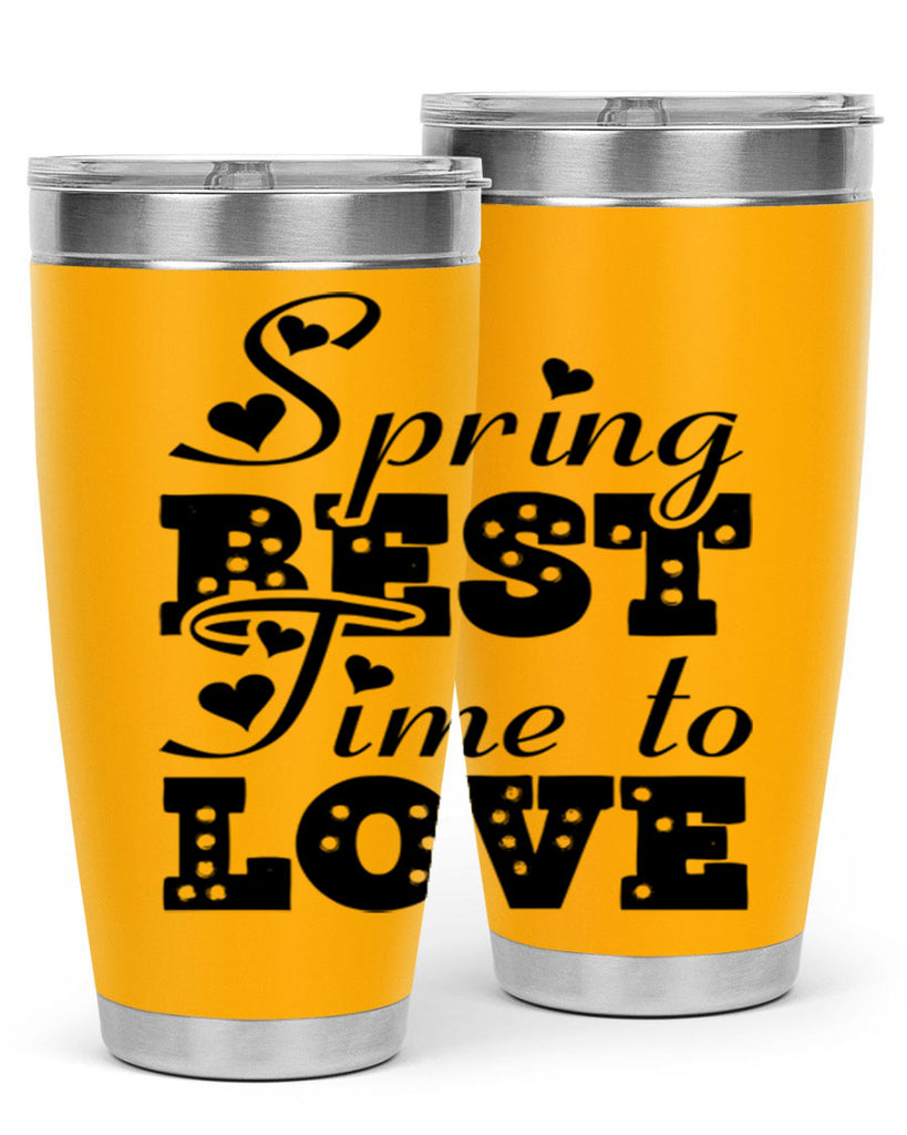Spring Best Time to Love 409#- spring- Tumbler