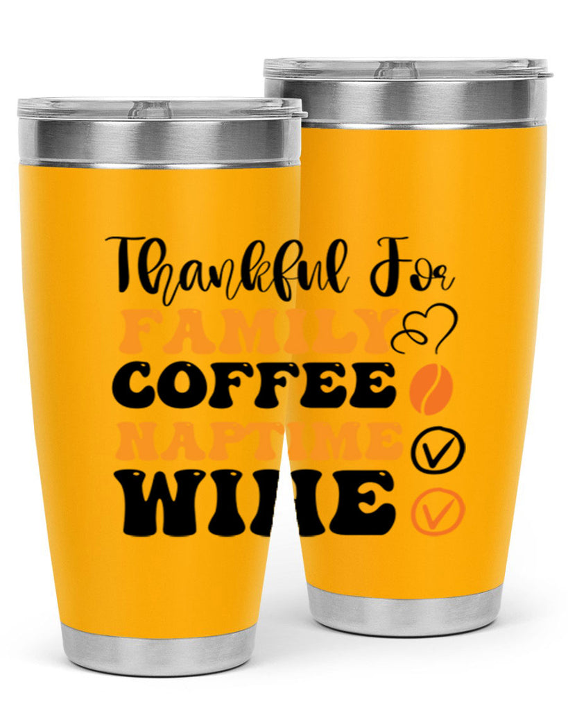 Thankful for family coffee naptime wine 600#- fall- Tumbler