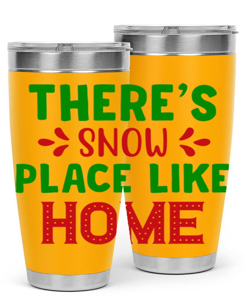 Theres Snow Place Like Home 407#- winter- Tumbler
