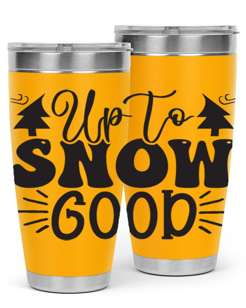 Up to snow good 426#- winter- Tumbler