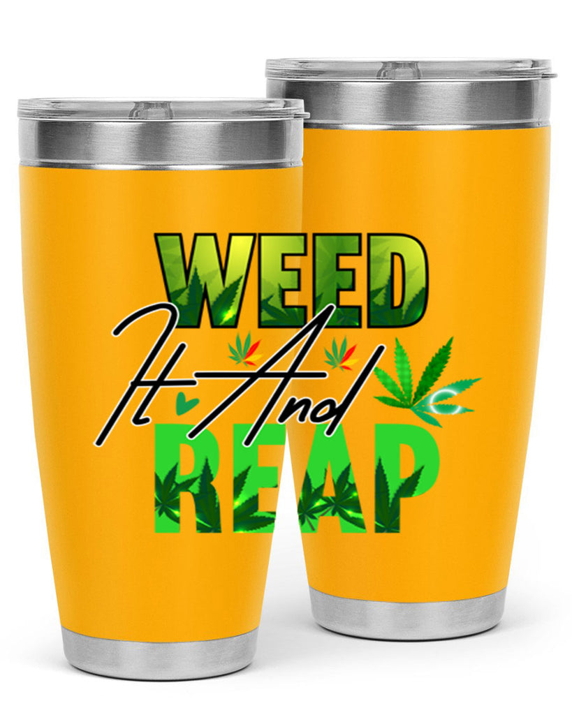 Weed It and Reap 287#- marijuana- Tumbler
