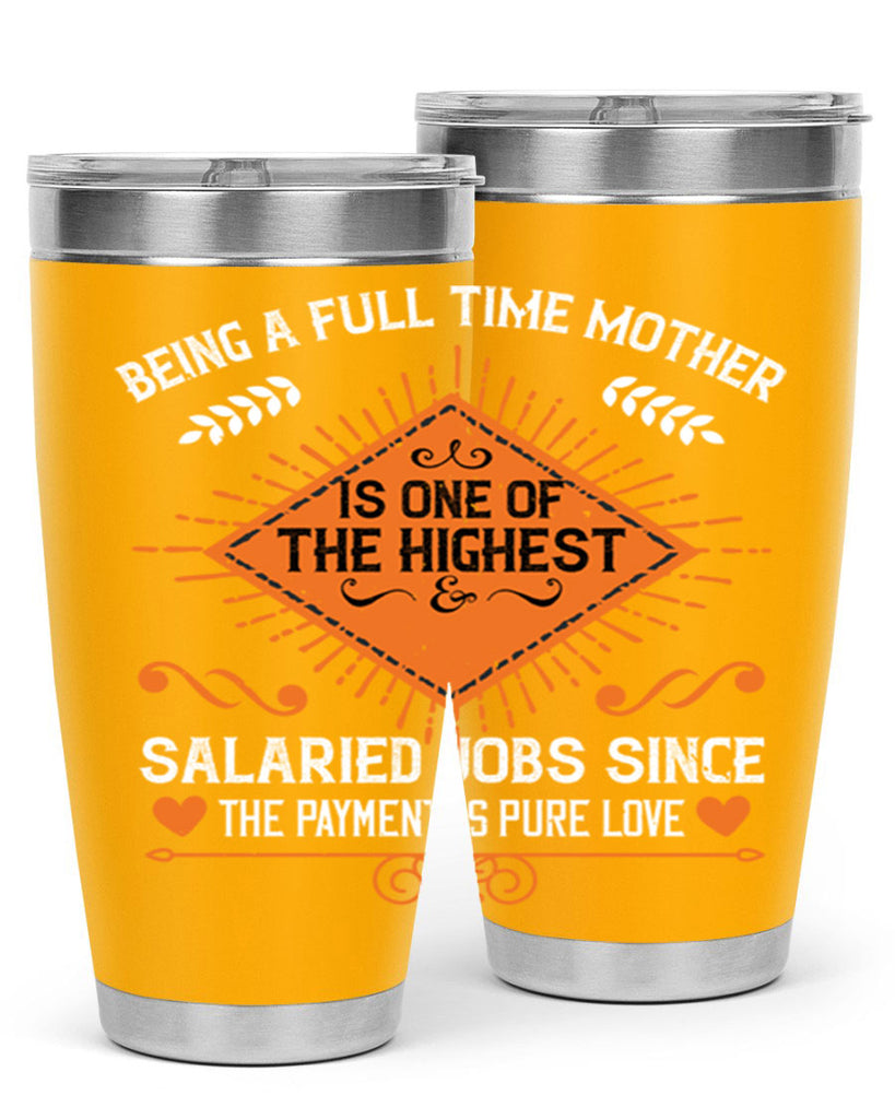 being a fulltime mother is 84#- mothers day- Tumbler