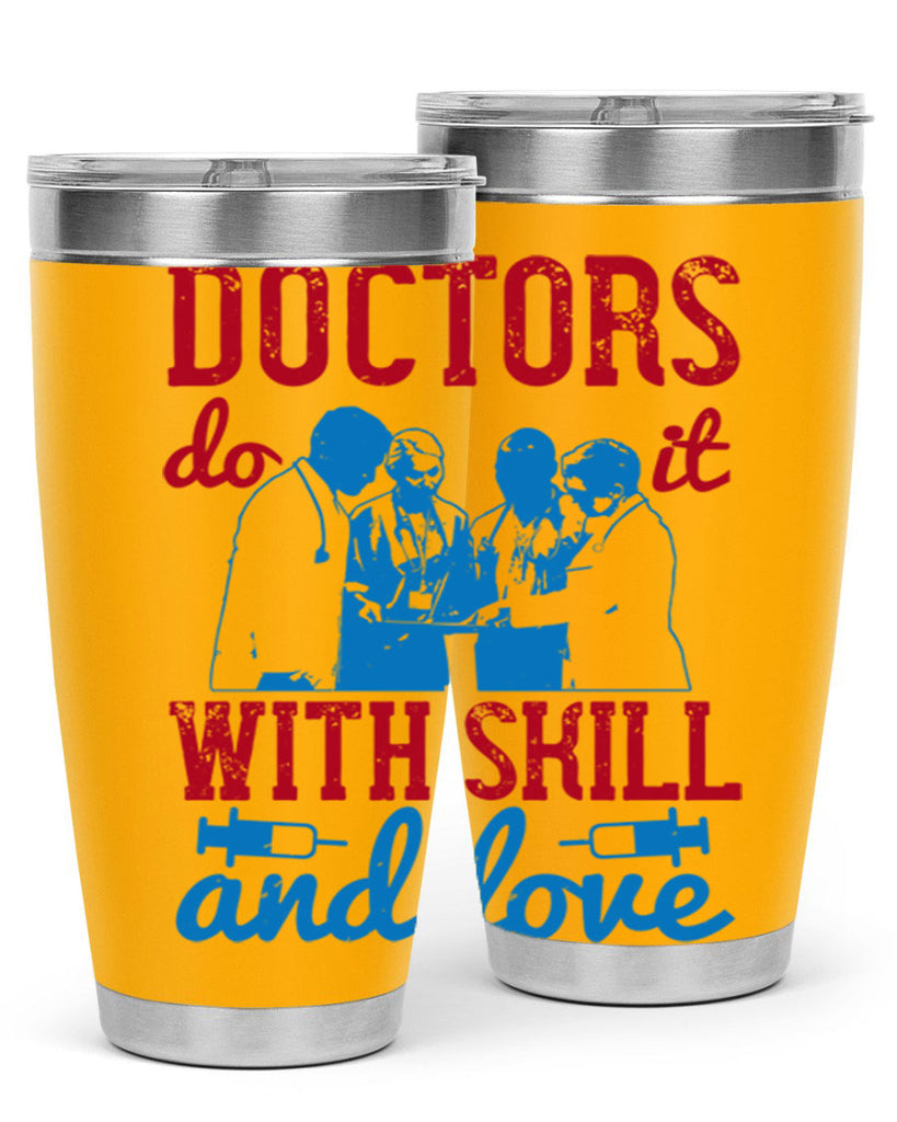 doctors do it with skill and love Style 2#- medical- tumbler