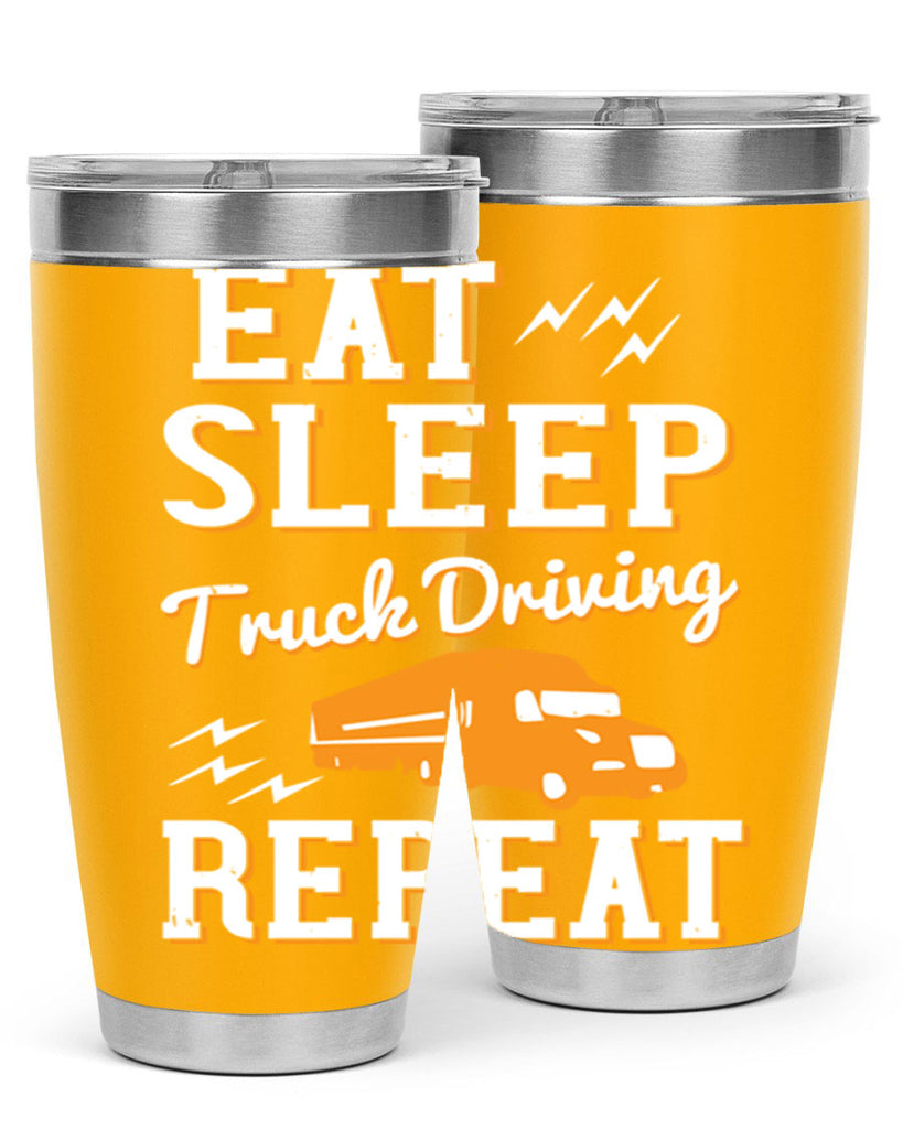 eat sleep truck driving repeat Style 3#- truck driver- tumbler