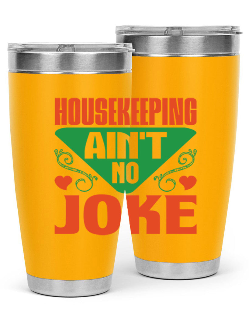 housekeeping aint no joke Style 29#- cleaner- tumbler