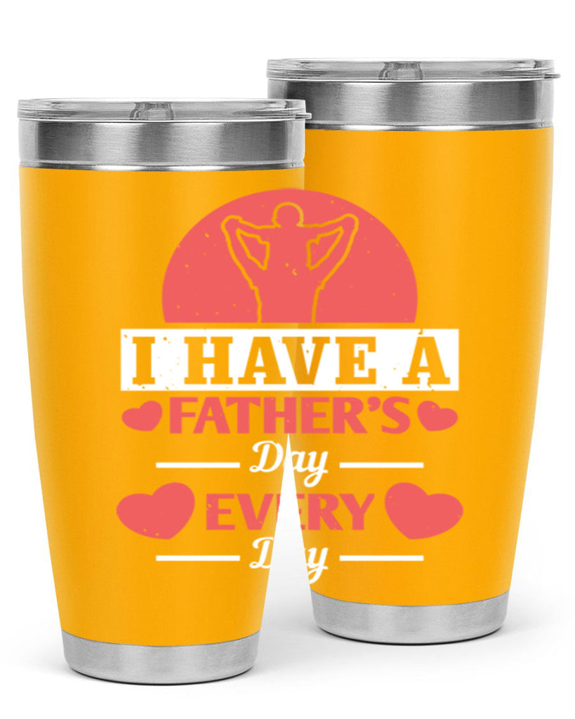 i have a fathers day every day 248#- fathers day- Tumbler