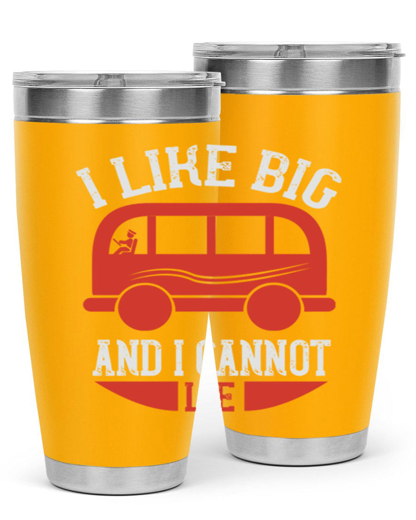 i like big and i cannot lie Style 31#- bus driver- tumbler