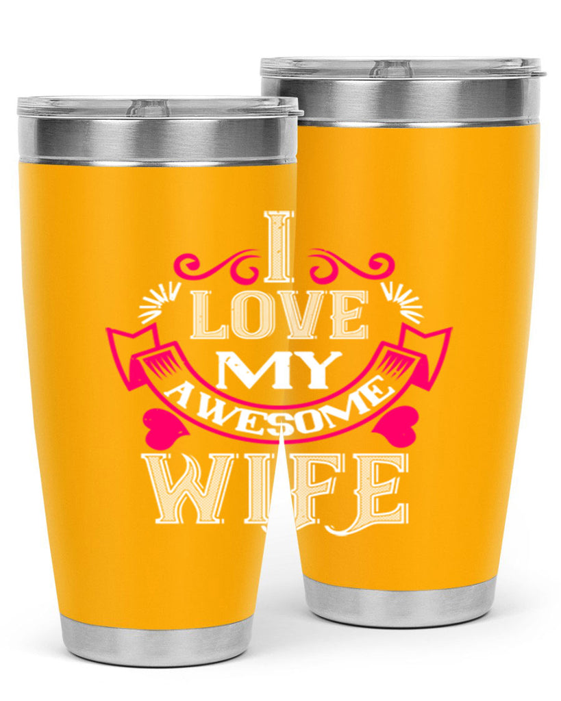 i love my awesome wife 55#- valentines day- Tumbler