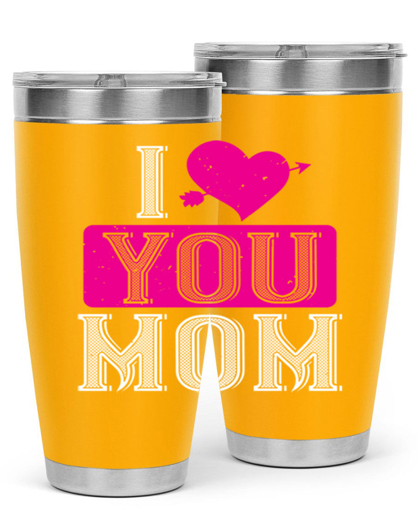 i love your mom 50#- valentines day- Tumbler
