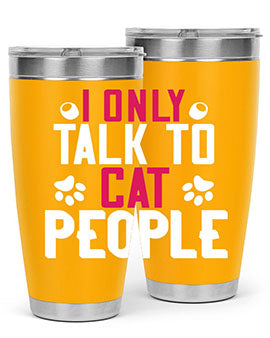 i only talk to cat people Style 58#- cat- Tumbler