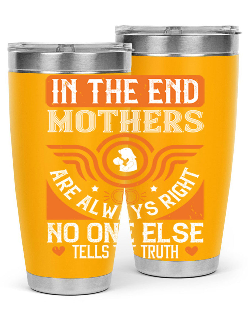 in the end mothers 75#- mothers day- Tumbler