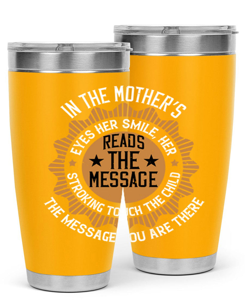 in the mother’s eyes 73#- mothers day- Tumbler