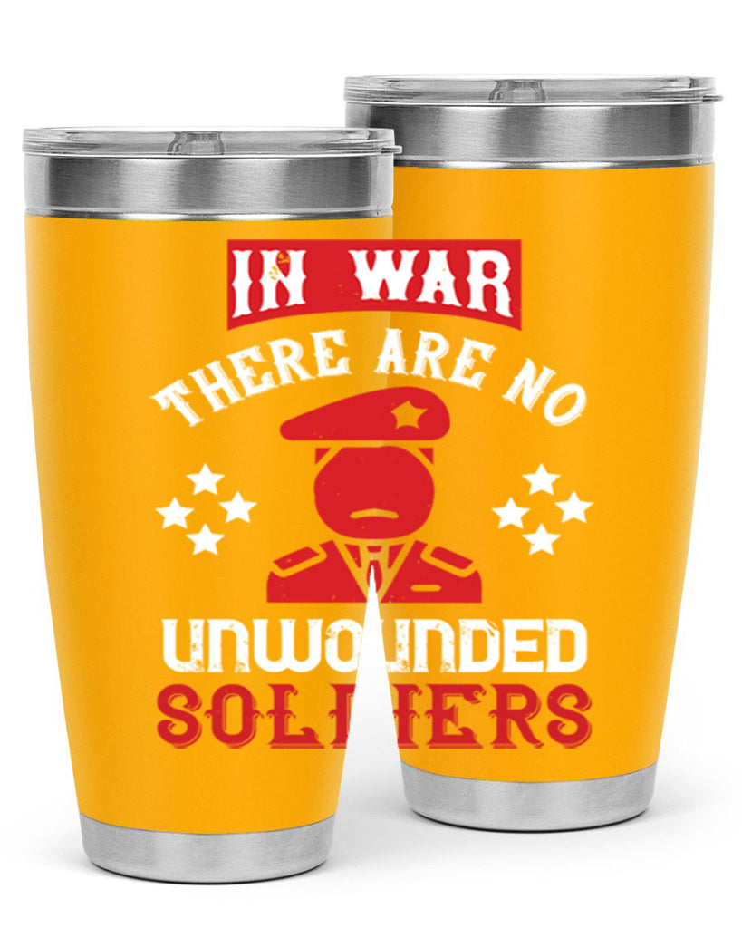 in war there are no unwounded soldiers 54#- Veterns Day- Tumbler