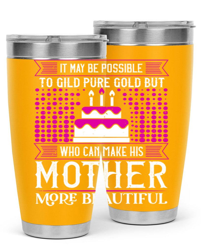 it may be possible to 71#- mothers day- Tumbler